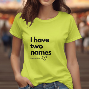 Single Side I Have Two Names Design Printed - White T-Shirt - Rounded Neck T-Shirt For Women